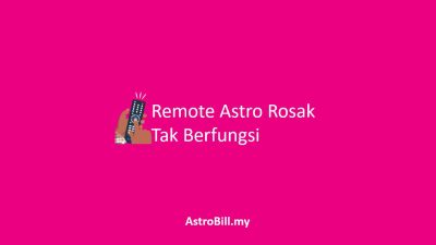 Remote Astro Rosak Tak Berfungsi