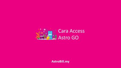 Cara Access Astro GO