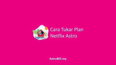 Cara Tukar Plan Netflix Astro