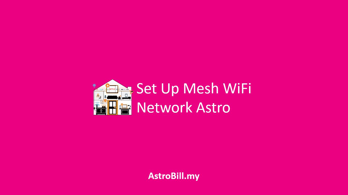 Set Up Mesh WiFi Network Astro